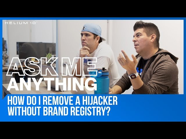 How To Remove An Amazon Hijacker Without Brand Registry