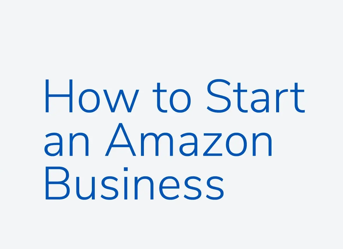 How to Start an Amazon Business: Some Easy Steps